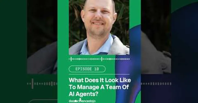 What Does It Look Like To Manage A Team Of AI Agents | Mark Cavage x Data Science Dojo